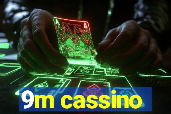 9m cassino